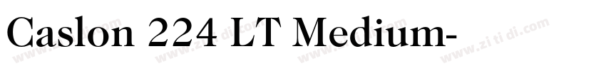 Caslon 224 LT Medium字体转换 Caslon 224 LT Medium字体转换